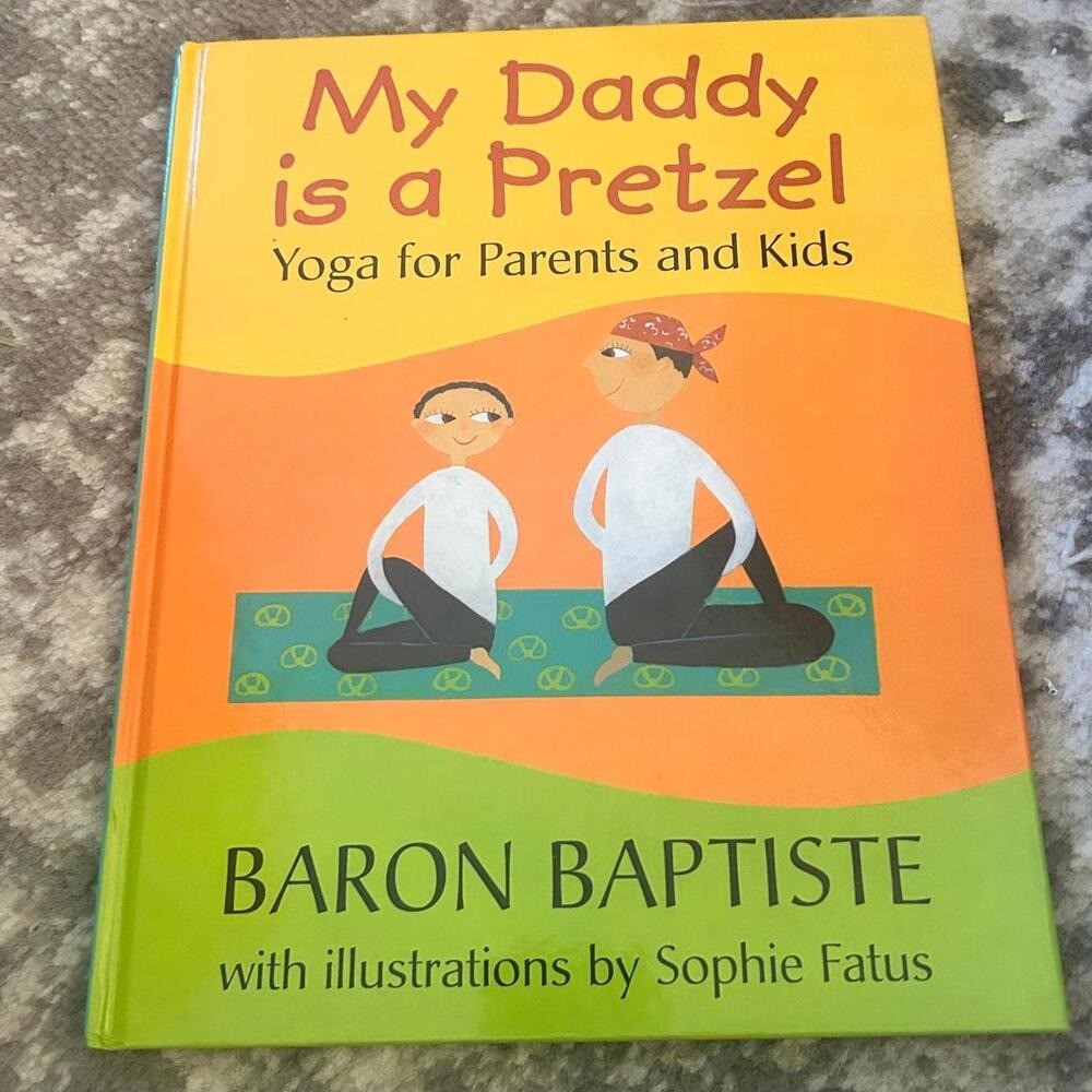 Hardcover Book-My Daddy is a Pretzel-Yoga for Parents and Kids