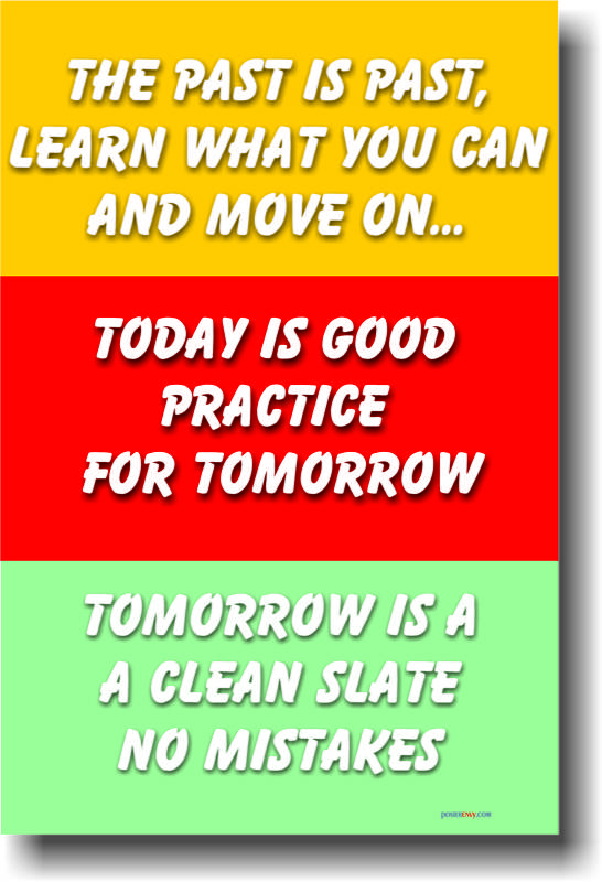 The Past is the Past – Motivational School Student Classroom POSTER